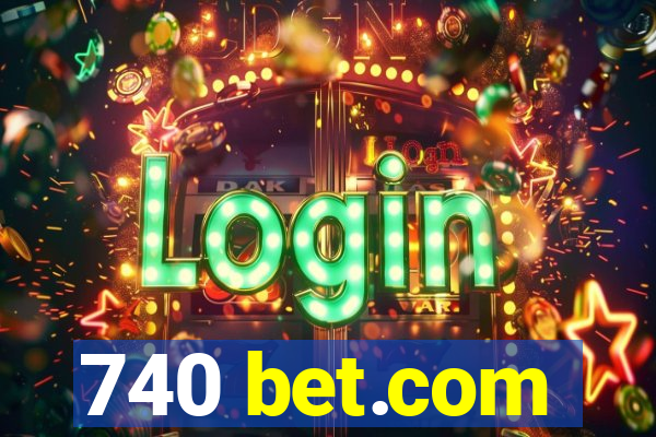 740 bet.com